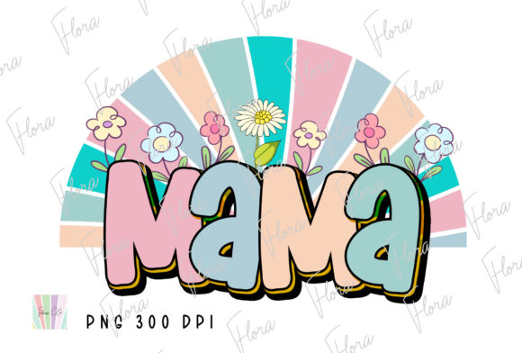 The Mama Rainbow Floral Mom Mother's Day PNG: Your Ultimate Digital Design File